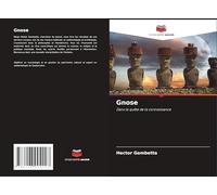 Gnose: Dans la quête de la connaissance
