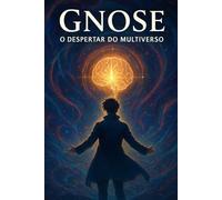 Gnose: O Despertar do Multiverso