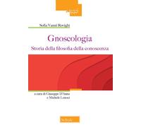 Gnoseologia. Storia della filosofia della conoscenza - Vanni Rovighi Sofia