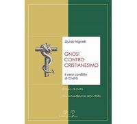 Gnosi contro cristianesimo. Il vero conflitto di civiltà. Il muro di cinta