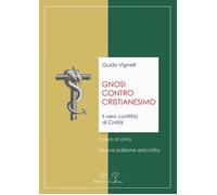 Gnosi contro cristianesimo. Il vero conflitto di civiltà. Il muro di cinta