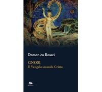 Gnosi. Il Vangelo secondo Cristo