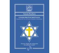 Gnosi Protocristiana. Iniziazione dei vivi e dei morti nel giudeo-cristianesimo. Nuova ediz.