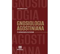 Gnosiologia Agostiniana: O conhecimento da Verdade