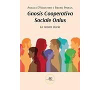 Gnosis Cooperativa Sociale Onlus. La nostra storia
