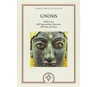 Gnosis. Dalla Luce Ell'Apprendista Massone all'Ordo Ab Chao - [Atanor]