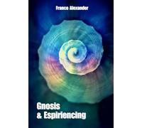 Gnosis & Espiriencing