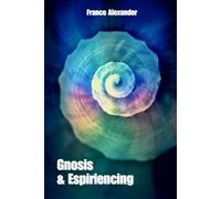 Gnosis & Espiriencing: Gnosis & Espiriencing (english version)