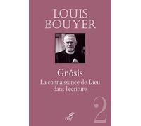 Gnôsis: La connaissance de Dieu dans l'Ecriture