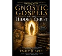 Gnostic Gospels and the Hidden Christ