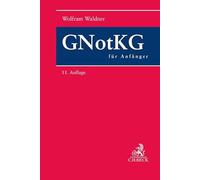 GNotKG für Anfänger: Eine Einführung in das Notarkostenrecht