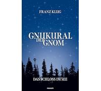 Gnukural der Gnom: Das Schloss im See