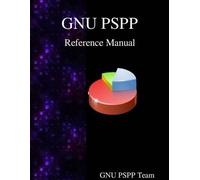 Gnuu Pspp Team GNU PSPP Reference Manual (Tascabile)