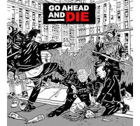 Go Ahead and Die Go Ahead and Die (CD) Album
