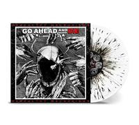 Go Ahead And Die - Unhealthy Mechanisms