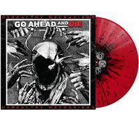 Go Ahead And Die Unhealthy Mechanisms - Red & Black Splatter