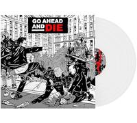Go Ahead & Die - Go Ahead and Die - White