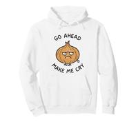 Go Ahead Make Me Cry Onion Felpa con Cappuccio