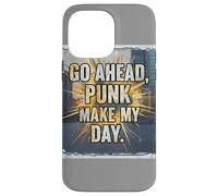 Go Ahead Punk Make My Day Custodia per iPhone 14 Pro Max