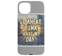 Go Ahead Punk Make My Day Custodia per iPhone 15 Plus