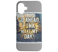 Go Ahead Punk Make My Day Custodia per iPhone 16 Plus