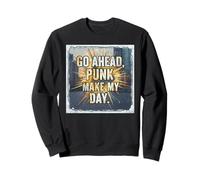 Go Ahead Punk Make My Day Felpa