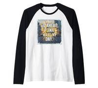 Go Ahead Punk Make My Day Maglia con Maniche Raglan