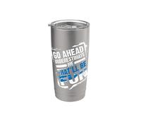 Go Ahead Underestimate Me That'll Be Fun Summer Gift Bicchiere termico in acciaio inox doppia parete
