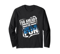 Go Ahead Underestimate Me That'll Be Fun Summer Gift Maglia a Manica