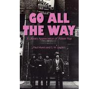 Go All the Way: A Literary Appreciation of Power Pop