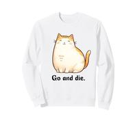 Go And Die Funny Cat Meme Evil Cat Dark Humor Hipster Felpa