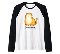 Go And Die Funny Cat Meme Evil Cat Dark Humor Hipster Maglia con Maniche Raglan