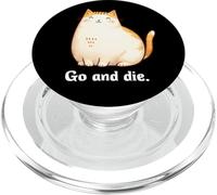 Go And Die Funny Cat Meme Evil Cat Dark Humor Hipster PopSockets PopGrip per MagSafe