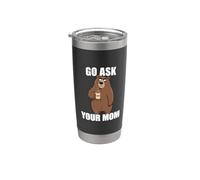 Go Ask Your Mom Bicchiere termico in acciaio inox doppia parete