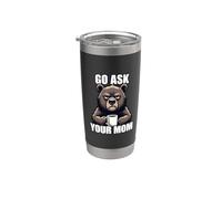 Go Ask Your Mom Bicchiere termico in acciaio inox doppia parete