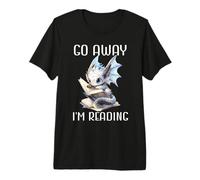 Go Away I'm Reading Book Dragon Blue Dragon Book Lover Books Maglietta Premium
