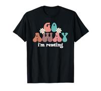 Go Away I'm Reading Book Lovers Bookish Merch Book Themed Maglietta