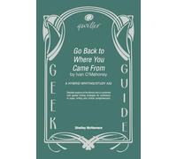 GO BACK TO WHERE YOU CAME FROM by Ivan Mahoney: a hybrid writing /study aid