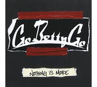Go Betty Go - Nothing Is More