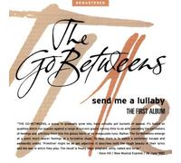 Go-Betweens,the - Send Me a Lullaby