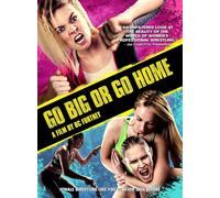 Go Big Or Go Home (DVD)