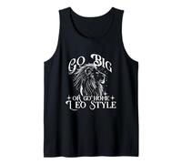 Go Big OR Go Home Leo Style Canotta