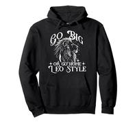 Go Big OR Go Home Leo Style Felpa con Cappuccio