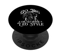 GO BIG OR GO HOME LEO STYLE PopSockets PopGrip Adesivo