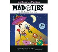 Go Big or Go Mad Libs: 10 Mad Libs in 1 (Tascabile) Mad Libs