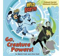 [Go, Creature Powers! (Wild Kratts) (Super Deluxe Pictureback)] [By: Kratt, Chris] [January, 2016]