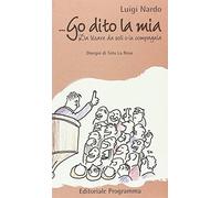 Go dito la mia. Da lèsare da soli o in compagnia