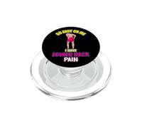 Go Easy On Me Ho dolore lombare divertente dicendo citazione PopSockets PopGrip per MagSafe
