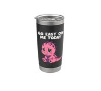 Go Easy On Me Today Simpatico dinosauro divertente supporto emotivo Bicchiere termico in acciaio inox doppia parete