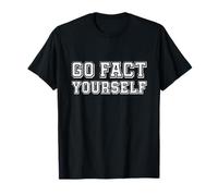 Go Fact Yourself Giochi di Parole verità e Scienza Maglietta